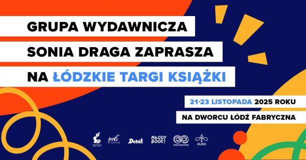 Grupa Wydawnicza Sonia Draga na Łódzkich Targach Książki
