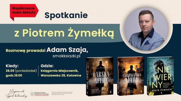 Spotkanie z Piotrem Żymełką